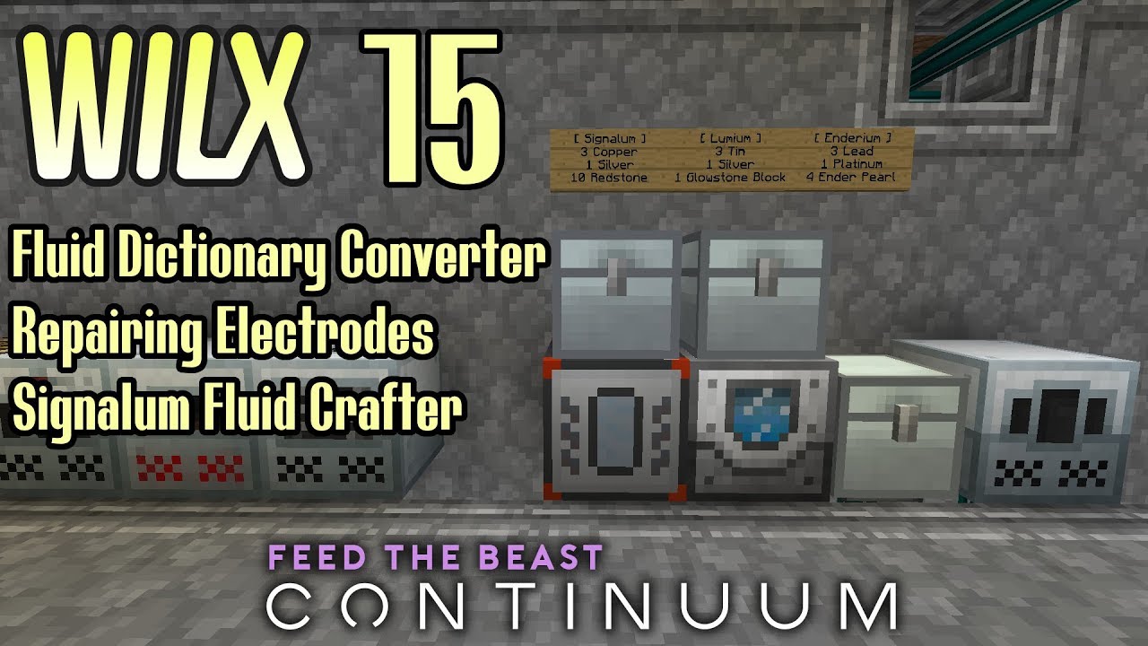 15 - Fluid Dictionary Converter, Repairing Electrodes, Fluid Crafter - FTB Continuum