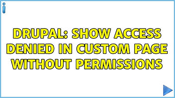 Drupal: Show access denied in custom page without permissions (3 Solutions!!)