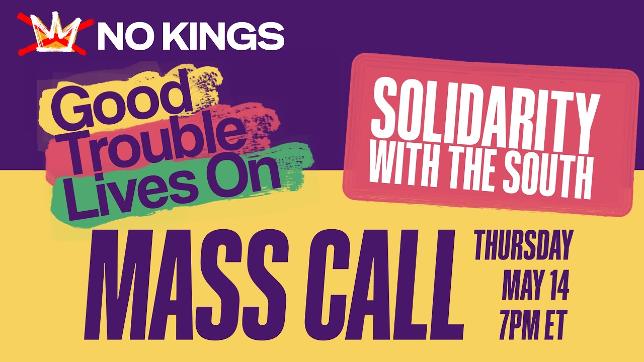 Good Trouble Lives On Mass Call: Solidarity with the South