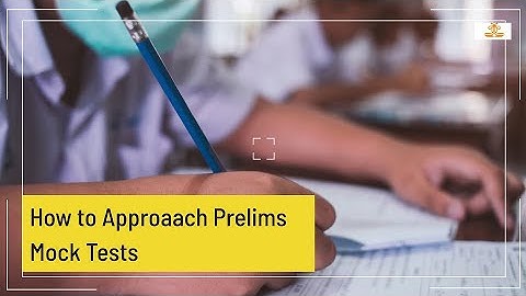How to approach prelims mock tests