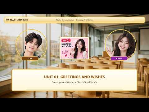 Unit 1: Greetings and Well Wishes