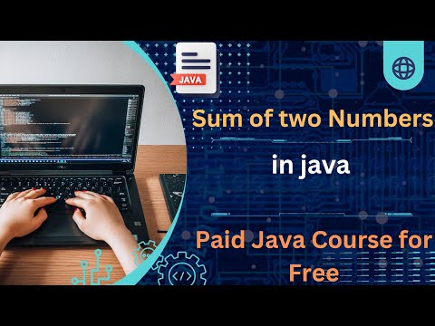 Sum of two numbers in java | Part- 4 |subtraction | multiplication | division | Operators in Java