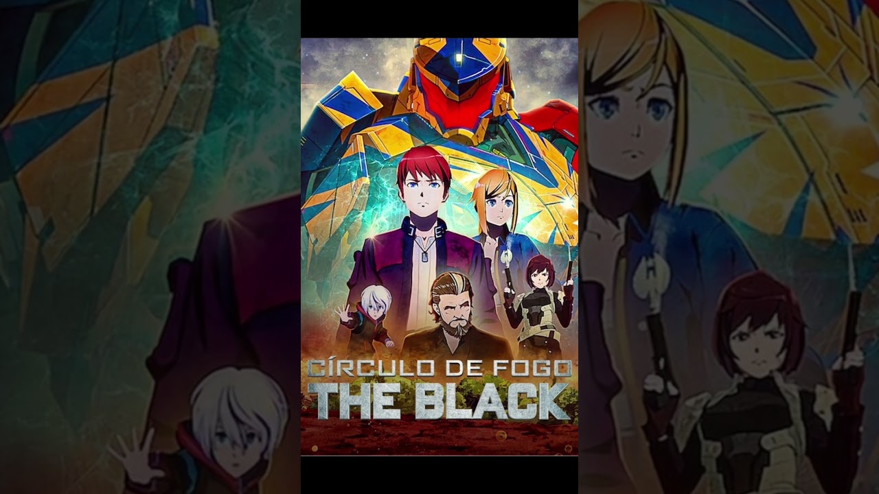 Anime do fds: Círculo de fogo: The Black!!!