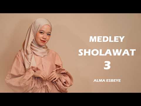 ALMA ESBEYE | MEDLEY SHOLAWAT 3