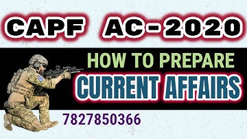 HOW TO PREPARE CURRENT AFFAIRS FOR CAPF AC-2020     #CAPFAC2020   #DELHI