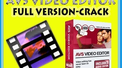 Avs Video Editor Free Download Full Version CRACK