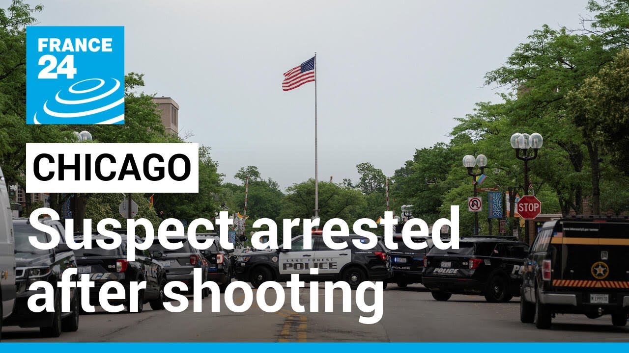 Suspect arrested after deadly mass shooting at July 4 parade in Chicago suburb • FRANCE 24 English