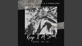 Keep It A Stack (feat. 3 Problems)
