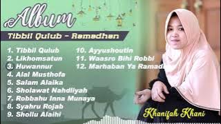 Adem..!!! Album Tibbil Qulub 12 Lagu Pilihan (Spesial Ramadhan) By Khani