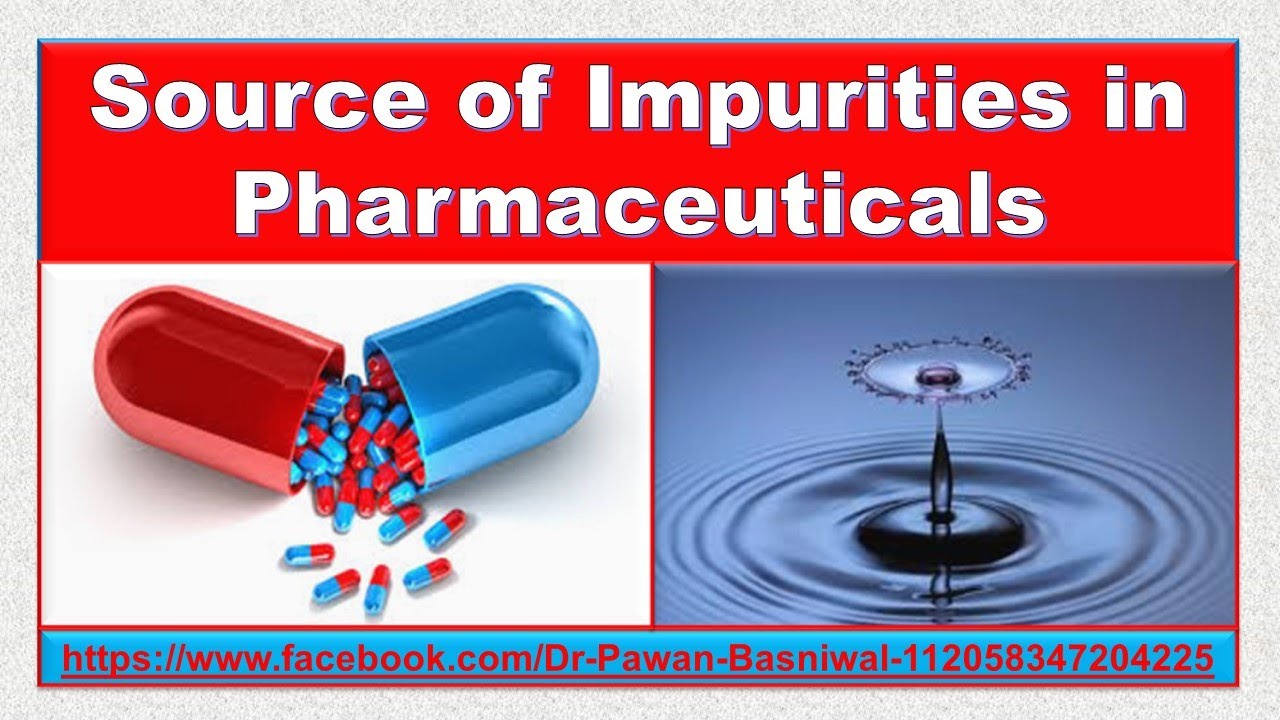 Types Of Impurities In Pharmaceutical Analysis