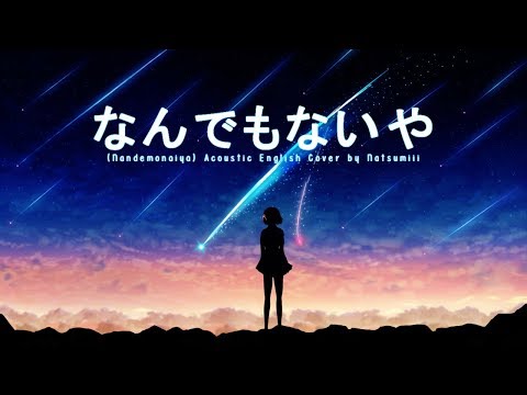 Natsumiii - なんでもないや [Nandemonaiya Acoustic Eng. Ver Cover - Kimi no Nawa OST]