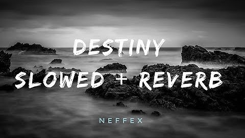 NEFFEX - Destiny [ Slowed + Reverb ] Copyright Free Music