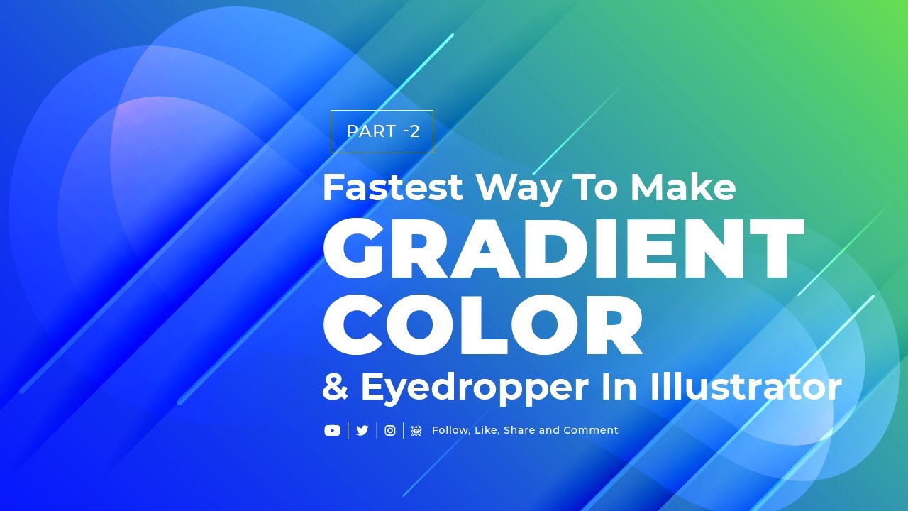 Fastest Way To Make Gradient, Color & Eyedropper In Illustrator Part 2 YouTube
