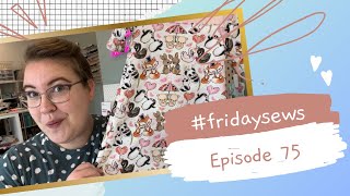 #fridaysews Ep.75: Sewing for My Love💕|and| Pattern Adjustments!