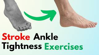 Reduce Ankle Tightness / Spasticity: Stroke Recovery Exercises