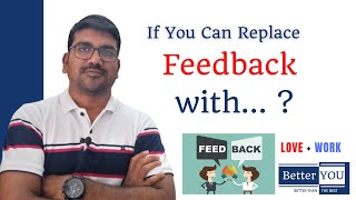 Be Careful with Feedback | #BetterYouCoach #Feedback #LoveAndWork #BetterYouJourney