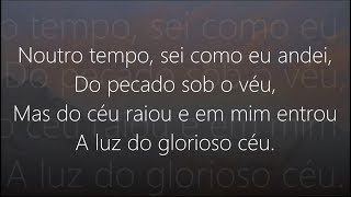 Hino 325 - Harpa Cristã - A Luz do Céu Raiou