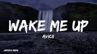 Avicii  Wake Me Up (Lyrics)
