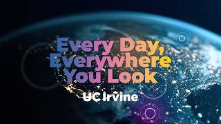 UC Irvine Every Day Everywhere You Look
