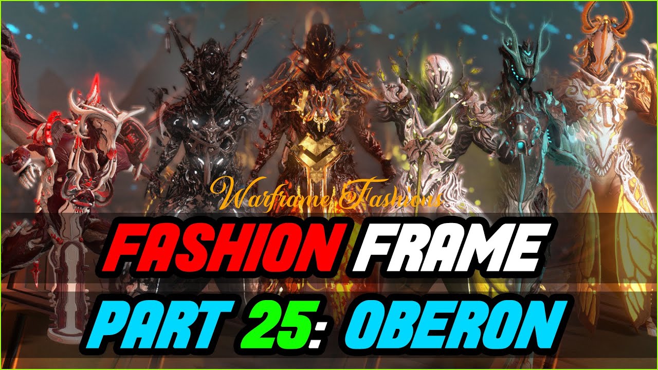 OBERON Fashion Frame Warframe Episode 25 Fashion Showcase 2022