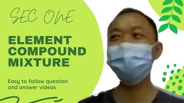 Sec 1 Science elements compounds mixtures