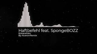 Haftbefehl feat. SpongeBOZZ - Kokaretten (Remix)