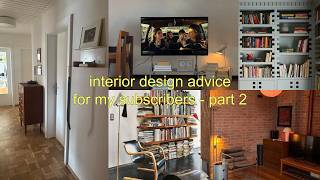 interior design advice for my subscribers homes - pt 2