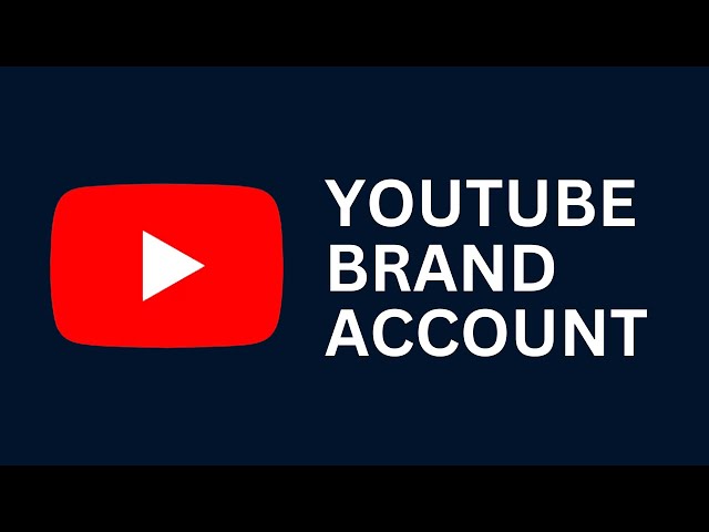 Create a YouTube Brand Account [Step-by-Step FULL Tutorial - 2024] class=