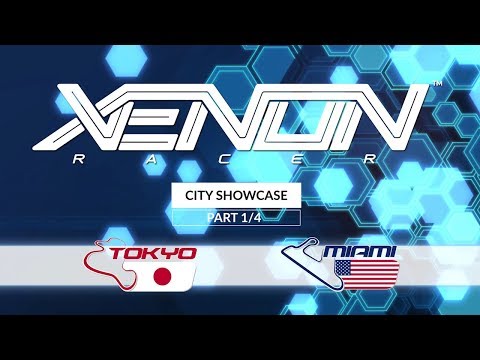 Xenon Racer  - City Showcase 1/4 | Miami + Tokyo