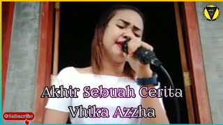 akhir sebuah cerita - Vika azza lagu terbaru 2021 Phyan kece