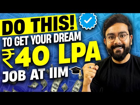 How to get your DREAM 40 lakhs job at IIM