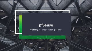 Getting started with pfsense