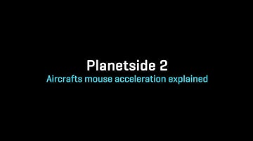 Planetside 2 - aircrafts mouse acceleration explained
