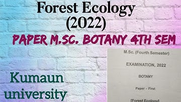 Forest ecology previous year paper 2022 kumaun university M.Sc. Botany 4th sem Forest Ecology paper