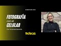 Fotografía con el Celular | EN VIVO | Con Fernanda Saavedra