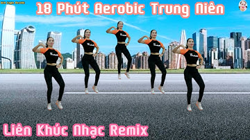 18 PHÚT TẬP THỂ DỤC MỖI NGÀY | VỪA GIẢM CÂN - LẠI HẾT ĐAU NHỨC XƯƠNG KHỚP_Nhạc Remix// Bích Luyện