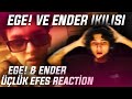 EGE! ve ENDER İKİLİSİ FENA YAKIŞMIŞ (Ender ft. EGE! - Üçlük Efes REACTİON)
