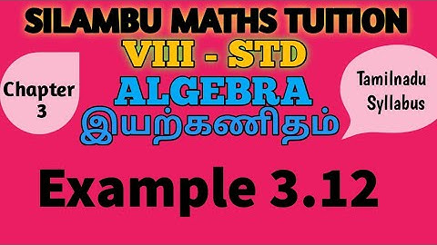 TN8th Maths|Example 3.12|ALGEBRA|Chapter 3 |in English and Tamil medium
