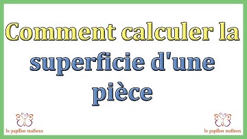 Comment calculer la superficie d
