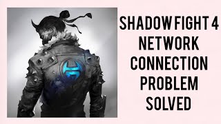 How To Solve Shadow Fight 4 App Network Connection(No Internet) Problem|| Rsha26 Solutions