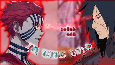 #takaioc x Xcene | Naruto - In the End [Edit/Amv] #takaioc