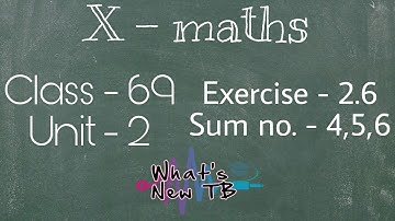 Class - 69 | 10th Maths | UNIT -2 | Numbers & Sequences | Ex-2.6 | Sum - 4,5,6 - By Nivetha Bharathi