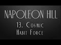 13. Cosmic Habit Force - Napoleon Hill
