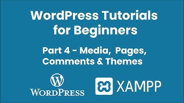 WordPress Tutorials for Beginners - Media,  Pages, Comments & Themes | Part 4