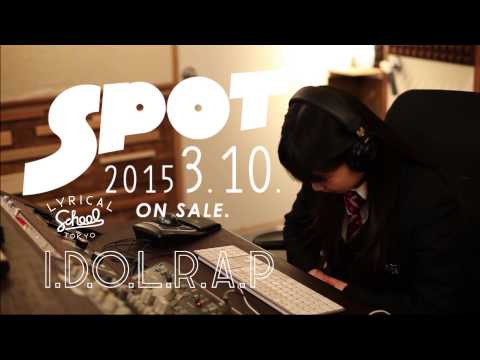 lyrical school / I.D.O.L.R.A.P（from album"SPOT"）