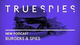 True Spies: Burgers & Spies