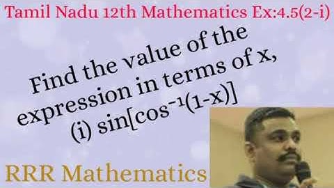 Standard-12 Find the value of the expression in terms of x,  sin[cos⁻¹(1-x)] TN 12th TB Ex:4.5(2-i)