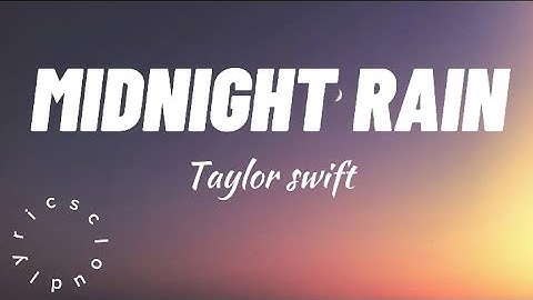 Midnight rain - Taylor Swift (lyrics/ lyrics video) #taylorswift #midnightrain #taylorswiftlyrics