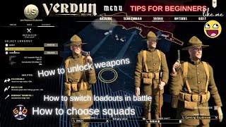 VERDUN TIPS FOR BEGINNERS PC HOW TO UNLOCK WEAPONS, SWITCH LOADOUT IN BATTLE, CHOOSE SQUADS screenshot 2