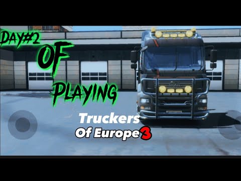Let's Play Truckers of Europe 3: Day #2 - A New Journey Begins!The Ultimate Trucking Sim!